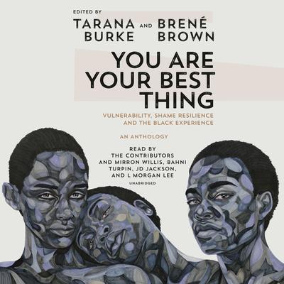 You Are Your Best Thing: Vulnerability, Shame Resilience, and the Black Experience book cover