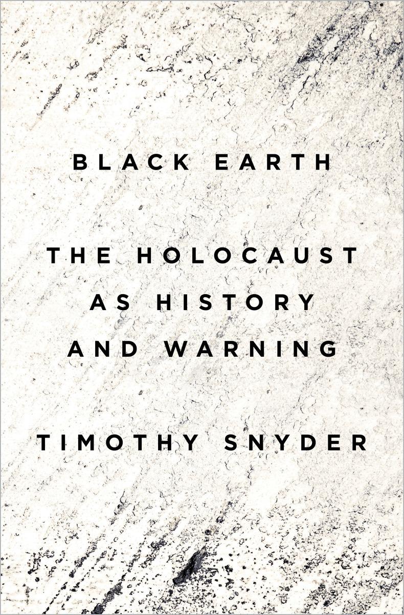 Black Earth: The Holocaust as History and Warning book cover