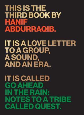 Go Ahead in the Rain: Notes to A Tribe Called Quest book cover