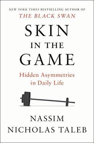 Skin in the Game: The Hidden Asymmetries in Daily Life