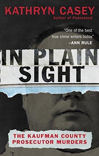 In Plain Sight: The Kaufman County Prosecutor Murders book cover
