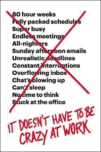 It Doesn't Have to Be Crazy at Work book cover