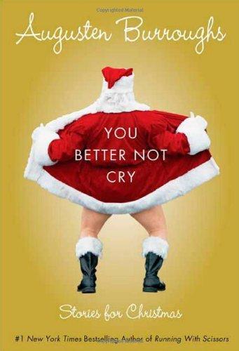 You Better Not Cry: Stories for Christmas book cover