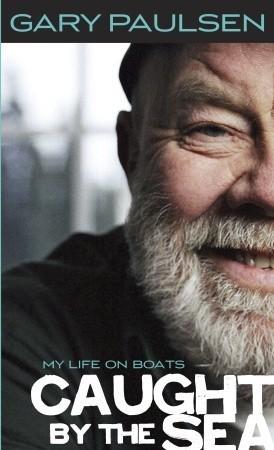 Caught by the Sea: My Life on Boats book cover