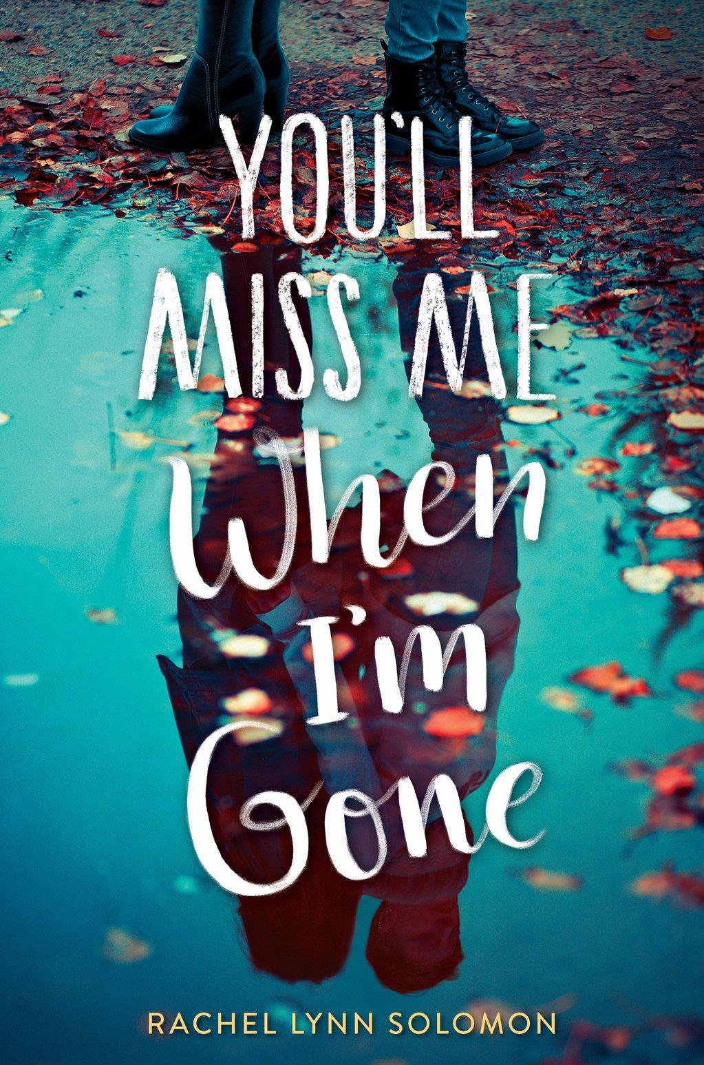 You'll Miss Me When I'm Gone book cover