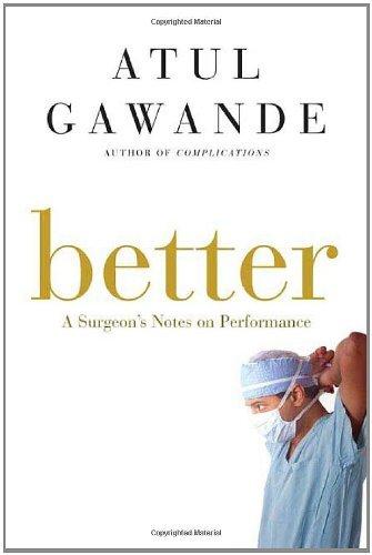 Better: A Surgeon's Notes on Performance book cover
