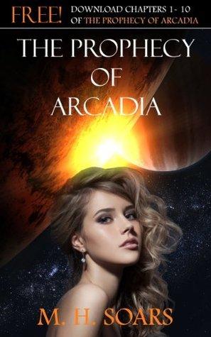 The Prophecy of Arcadia: Chapters 1-10