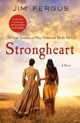 Strongheart: The Lost Journals of May Dodd and Molly McGill book cover