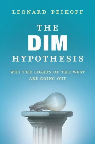 The DIM Hypothesis: Why the Lights of the West Are Going Out book cover