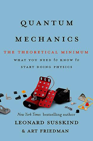 Quantum Mechanics: The Theoretical Minimum