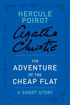 The Adventure of the Cheap Flat: a Hercule Poirot Short Story book cover