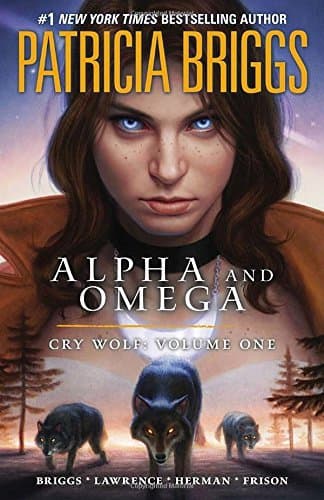 Alpha and Omega: Cry Wolf Volume One book cover