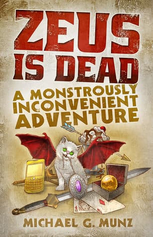 Zeus Is Dead: A Monstrously Inconvenient Adventure book cover
