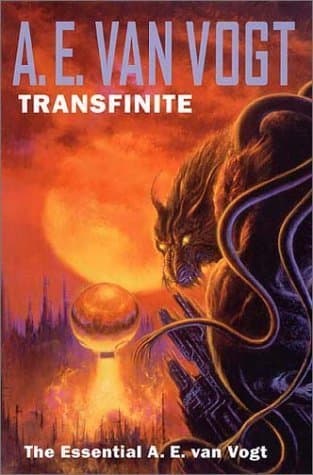 Transfinite: The Essential A. E. Van Vogt