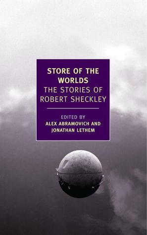 Store of the Worlds: The Stories of Robert Sheckley book cover