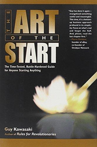 The Art of the Start: The Time-Tested, Battle-Hardened Guide for Anyone Starting Anything book cover