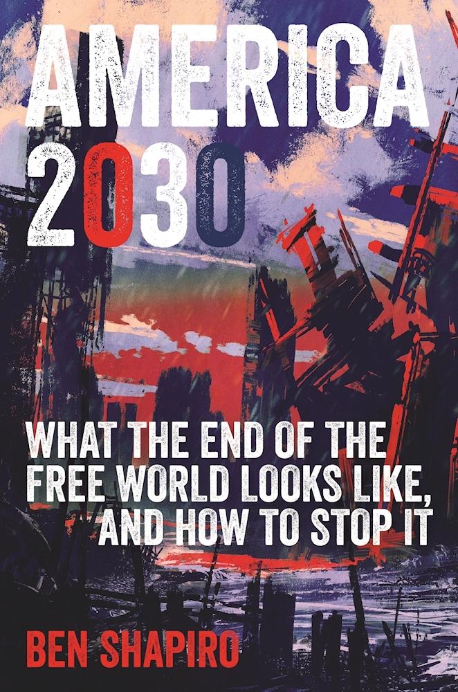 America 2030: What the End of the Free World Looks Like, and How to Stop It