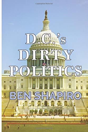 D.C.'s Dirty Politics