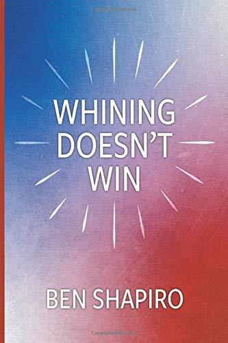 Whining Doesn't Win