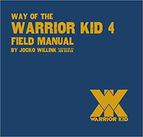Way of the Warrior Kid 4 Field Manual - Teaching Kids to be Their Best! book cover