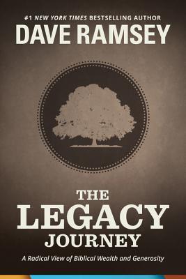 The Legacy Journey: A Radical View of Biblical Wealth and Generosity book cover