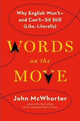 Words on the Move: Why English Won't—and Can't—Sit Still book cover
