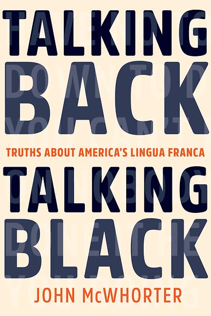 Talking Back, Talking Black: Truths About America's Lingua Franca book cover