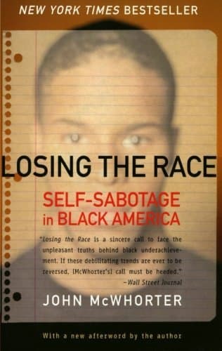 Losing the Race: Self-Sabotage in Black America book cover