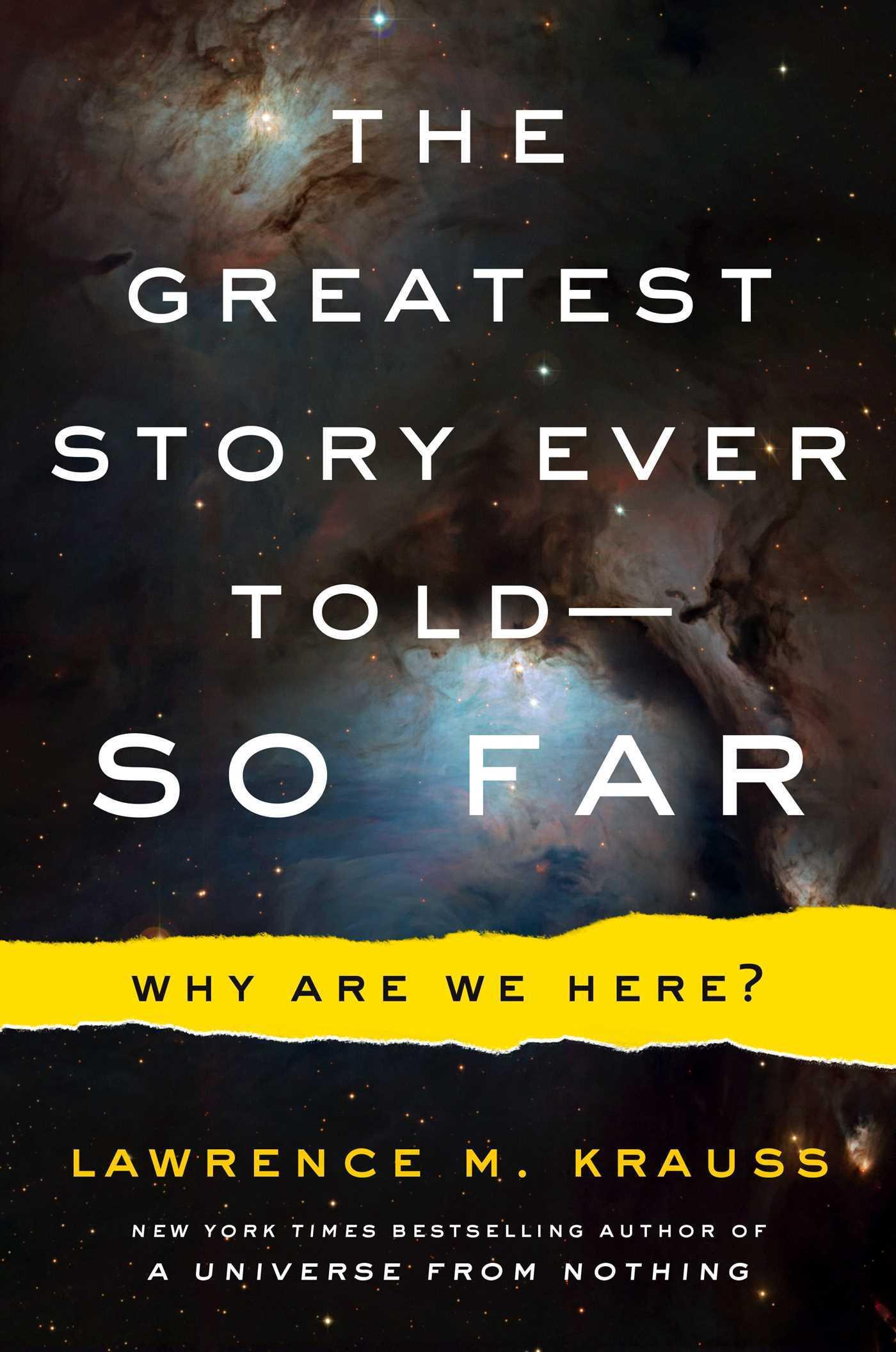 The Greatest Story Ever Told—So Far: Why Are We Here? book cover