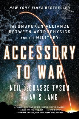 Accessory to War: The Unspoken Alliance Between Astrophysics and the Military book cover