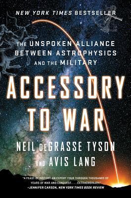 Accessory to War: The Unspoken Alliance Between Astrophysics and the Military