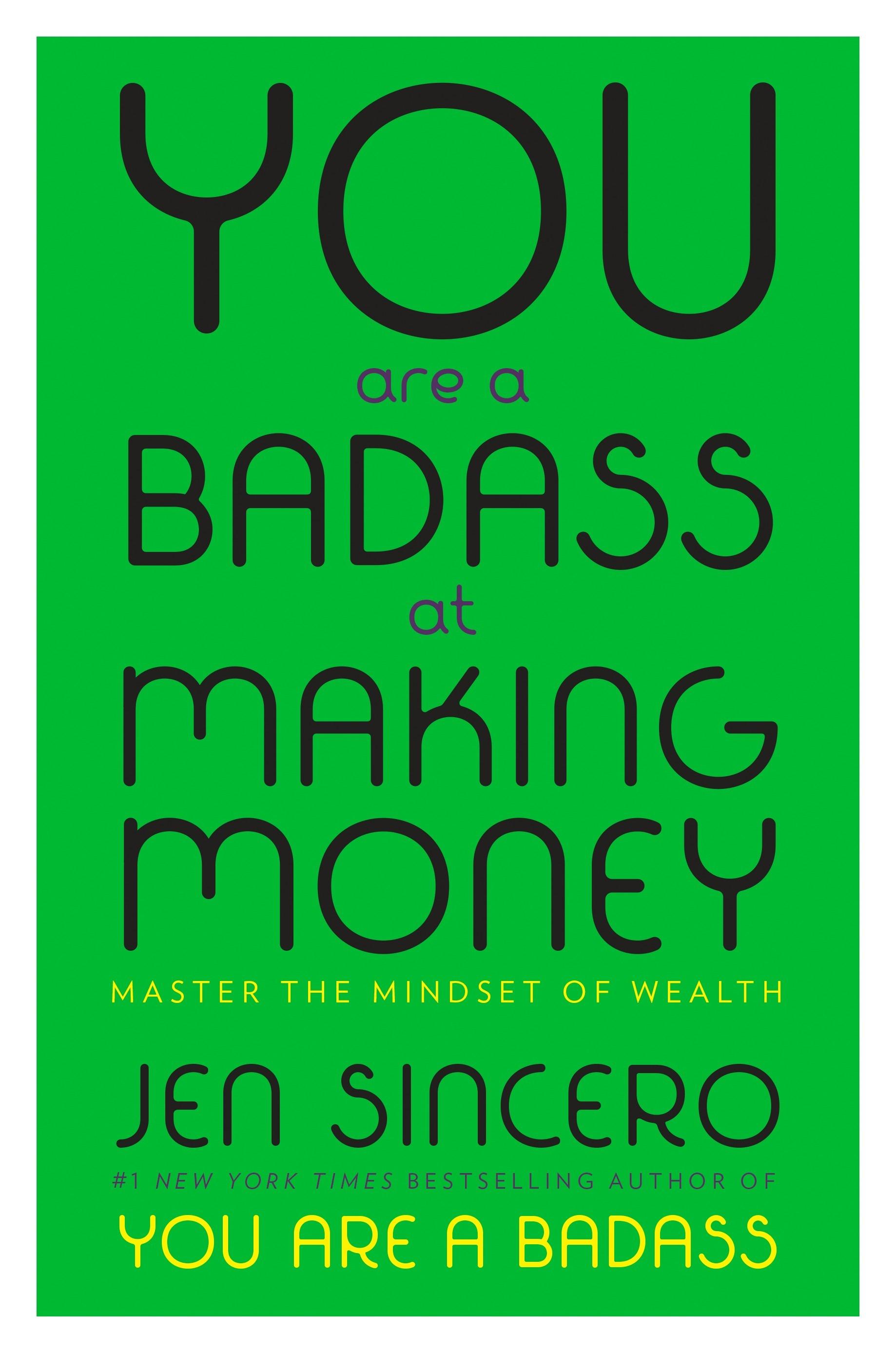 You Are a Badass at Making Money: Master the Mindset of Wealth book cover
