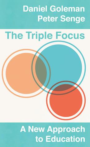 The Triple Focus: A New Approach to Education