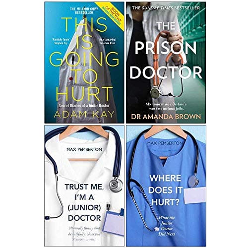 This is Going to Hurt / The Prison Doctor / Trust Me Im a Junior Doctor / Where Does it Hurt book cover