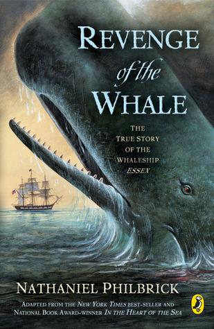 Revenge of the Whale: The True Story of the Whaleship Essex, Adapted for Young People from In the Heart of the Sea book cover