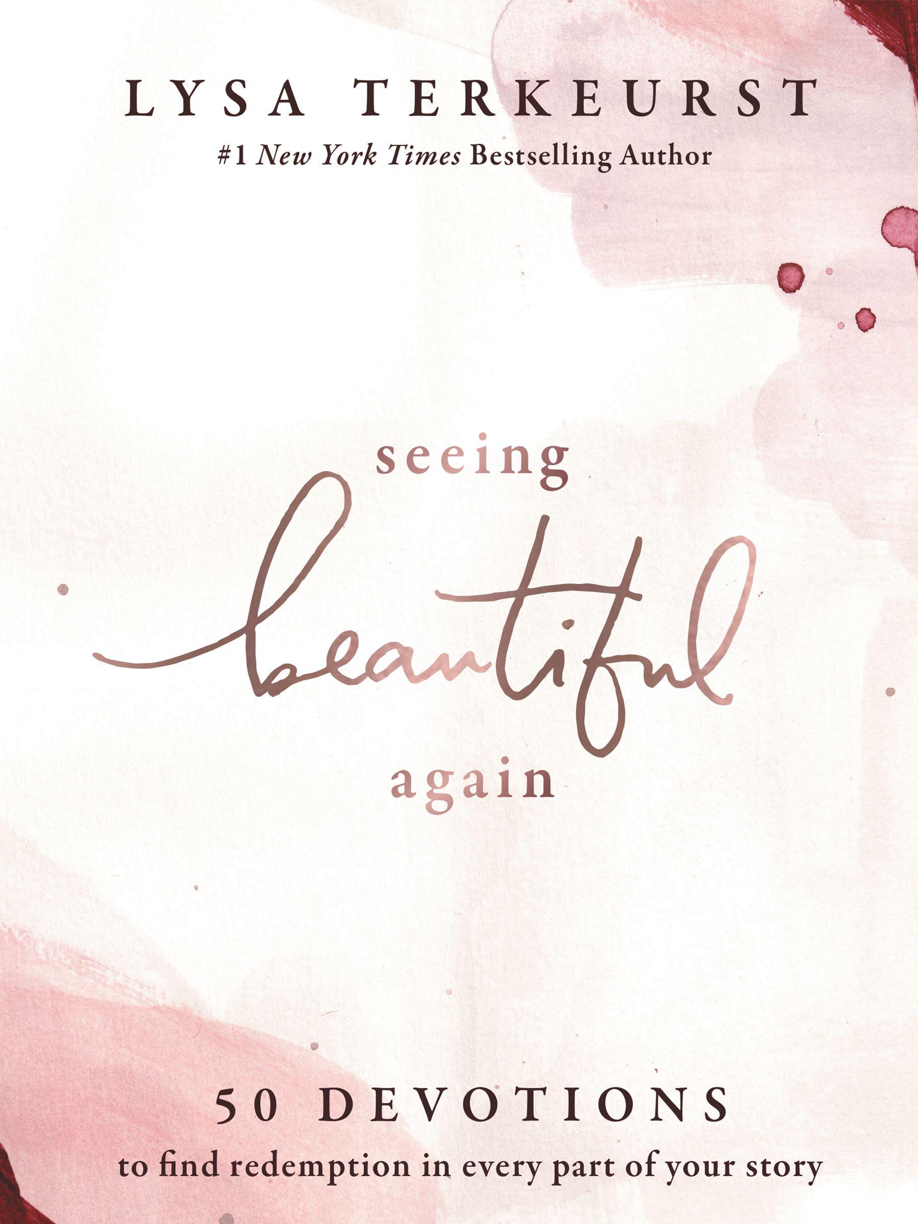 Seeing Beautiful Again: 50 Devotions to Find Redemption in Every Part of Your Story book cover