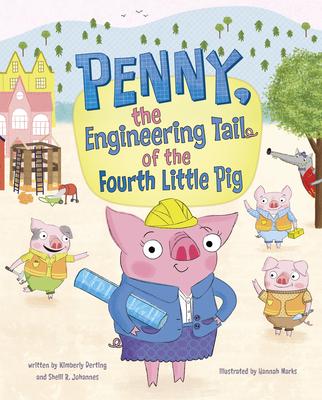 Penny, the Engineering Tail of the Fourth Pig book cover