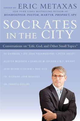 Socrates in the City: Conversations on "Life, God, and Other Small Topics" book cover