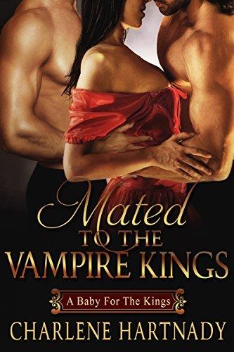 Mated to the Vampire Kings: A Baby For the Kings book cover