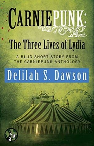 Carniepunk: The Three Lives of Lydia book cover