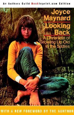 Looking Back: A Chronicle of Growing Up Old in the Sixties book cover