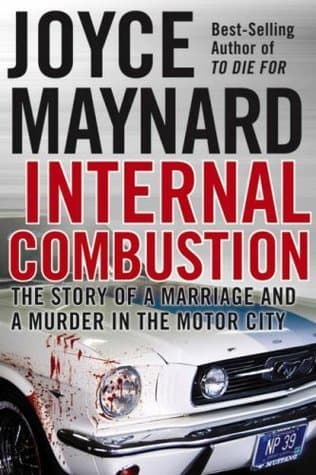 Internal Combustion: The True Story of a Marriage and a Murder in the Motor City book cover