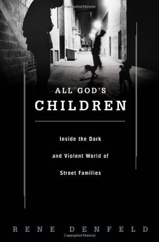 All God's Children: Inside the Dark and Violent World of Street Families book cover