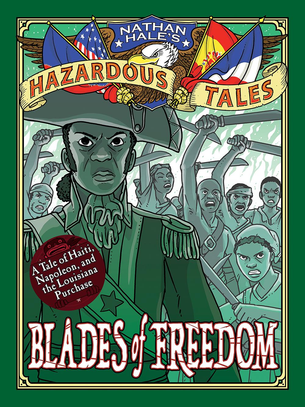 Blades of Freedom: A Tale of Haiti, Napoleon, and the Louisiana Purchase book cover