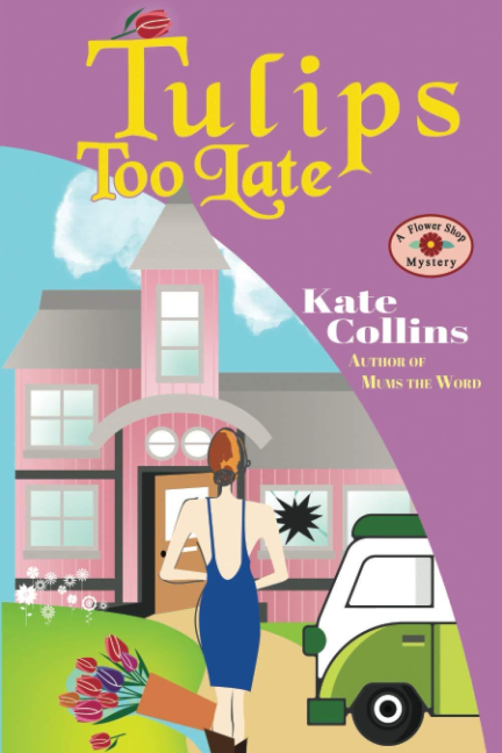 Tulips Too Late: A Flower Shop Mystery Novella book cover