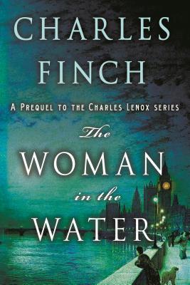 The Woman in the Water: A Prequel to the Charles Lenox Series book cover