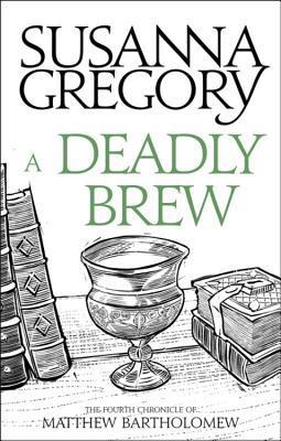 A Deadly Brew: The Fourth Matthew Bartholomew Chronicle book cover