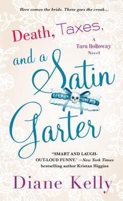 Death, Taxes, and a Satin Garter book cover