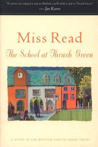 The School at Thrush Green: A Novel book cover