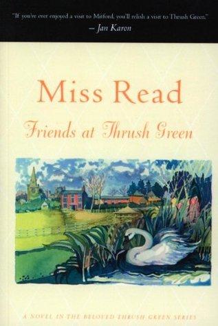 Friends at Thrush Green: A Novel book cover